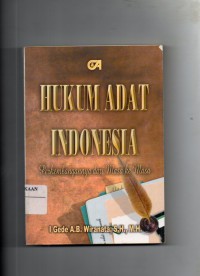 Image of Hukum Adat Indonesia : Perkembangannya dari Masa ke Masa